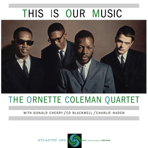 This Is Our Music by Ornette Coleman