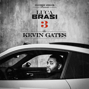 Luca Brasi 3 by Kevin Gates