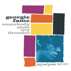 Somebody Stole My Thunder by Georgie Fame