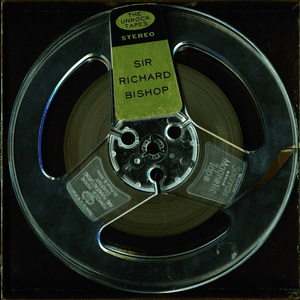 The Unrock Tapes by Sir Richard Bishop