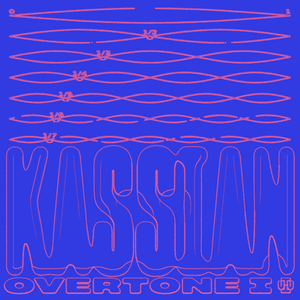 Overtone I by Kassian