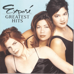 Exposé: Greatest Hits by Exposé