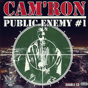 Public Enemy #1 by Cam’ron