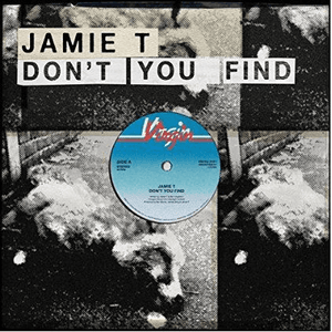 Don’t You Find by Jamie T