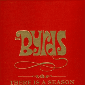 There Is A Season by The Byrds