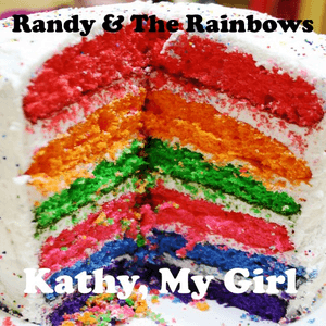 Kathy, My Girl by Randy & the Rainbows