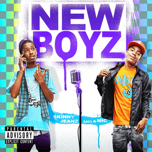 Skinny Jeanz & A Mic by New Boyz