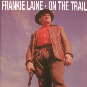 On The Trail by Frankie Laine