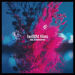twilight films by Glasgow
