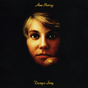 Danny's Song by Anne Murray