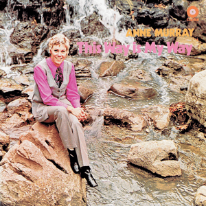 This Way Is My Way by Anne Murray