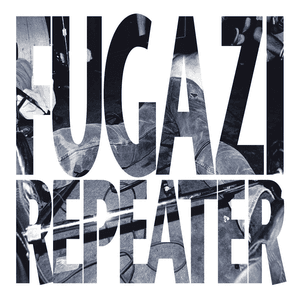 Repeater by Fugazi