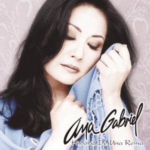 Historia De Una Reina by Ana Gabriel
