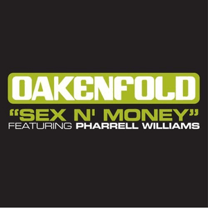 Sex 'N' Money [Featuring Pharrell Williams] by Paul Oakenfold