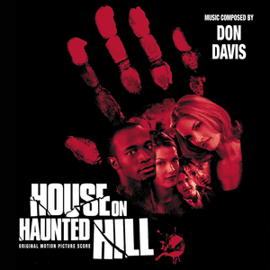 House On Haunted Hill (Original Motion Picture Score) by Don Davis