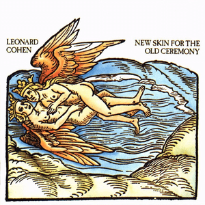 New Skin for the Old Ceremony by Leonard Cohen