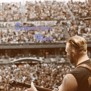Summertime Blues by Zach Bryan