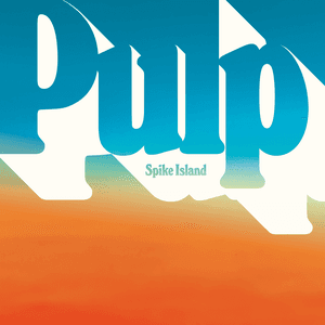 Spike Island by Pulp