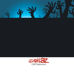 Clint Eastwood by Gorillaz