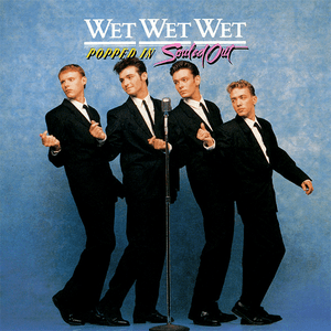Popped In Souled Out by Wet Wet Wet