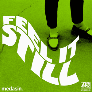 Feel It Still (Medasin Remix) by Portugal. The Man