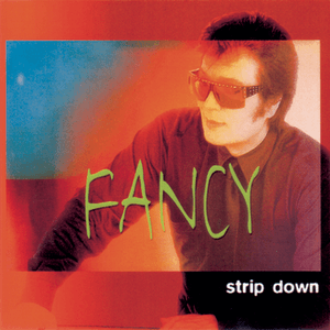 Strip Down by Fancy