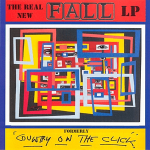 Country on the Click by The Fall