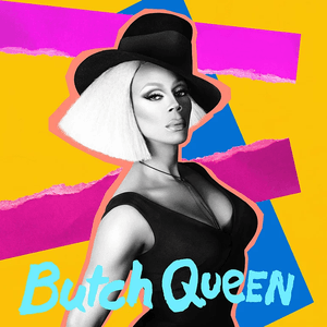 Butch Queen by RuPaul