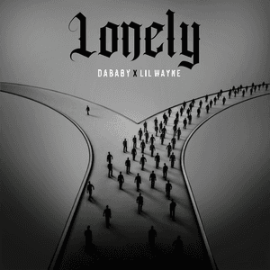 Lonely (with Lil Wayne) by DaBaby