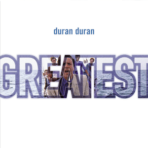Greatest by Duran Duran