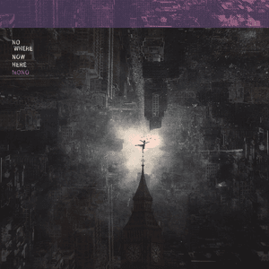Nowhere Now Here by Mono