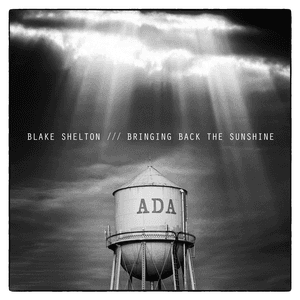 Bringing Back the Sunshine by Blake Shelton