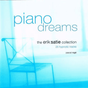 Piano Dreams by Erik Satie