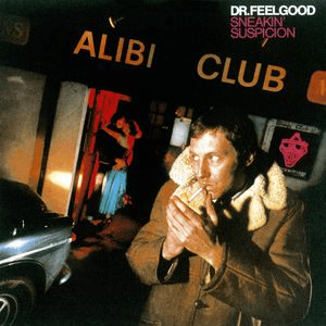 Sneakin' Suspicion by Dr. Feelgood