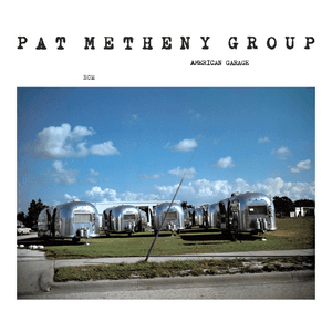 American Garage by Pat Metheny Group