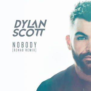 Nobody (R3HAB Remix) by Dylan Scott