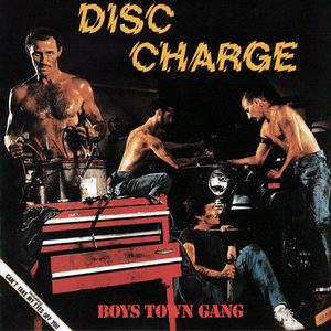 Disc Charge by Boys Town Gang