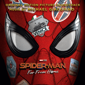 Spider-Man: Far from Home (Original Motion Picture Soundtrack) by Michael Giacchino