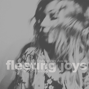 Speeding Away to Someday [Explicit] by Fleeting Joys