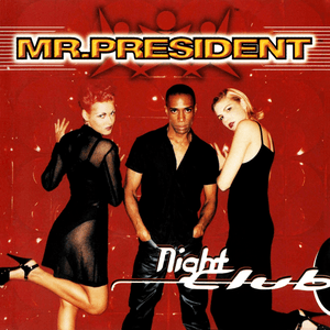 Night Club by Mr. President
