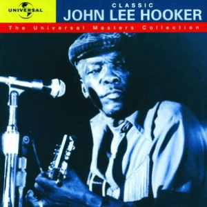 Classic John Lee Hooker - The Universal Masters Collection by John Lee Hooker
