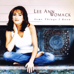Some Things I Know by Lee Ann Womack