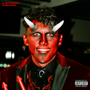 Is Your Brother? by Eskimo Supreme