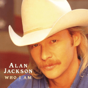 Who I Am by Alan Jackson