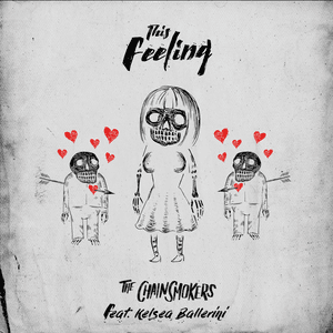 Sick Boy...This Feeling by The Chainsmokers