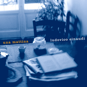 Una Mattina by Ludovico Einaudi