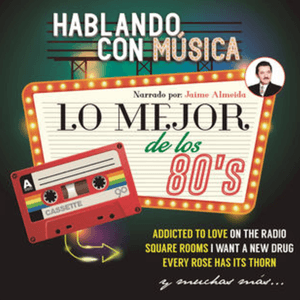 Hablando Con Música: Lo Mejor De Los 80´S by Al Corley