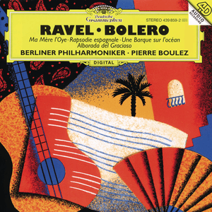 Ravel: Ma Mère L'Oye; Boléro etc. by Maurice Ravel