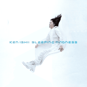 Sleeping Madness by Ken Ishii