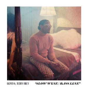 Slow Wine Bass Line (feat. Teddy Riley) by Lloyd